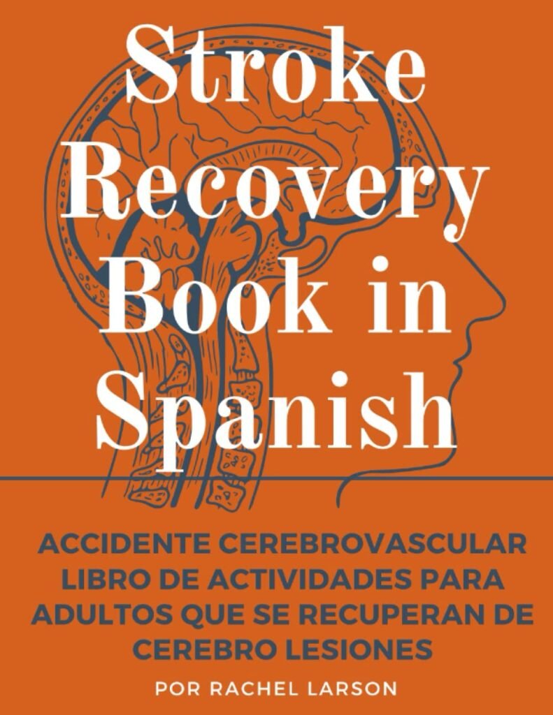 Accidente Cerebrovascular Libro de Actividades para Adultos que se Recuperan de Cerebro Lesiones: Large Print Stroke Recovery Book In Spanish | Stroke ... Activity Book in Spanish (Spanish Edition)     Paperback – Large Print, December 3, 2022