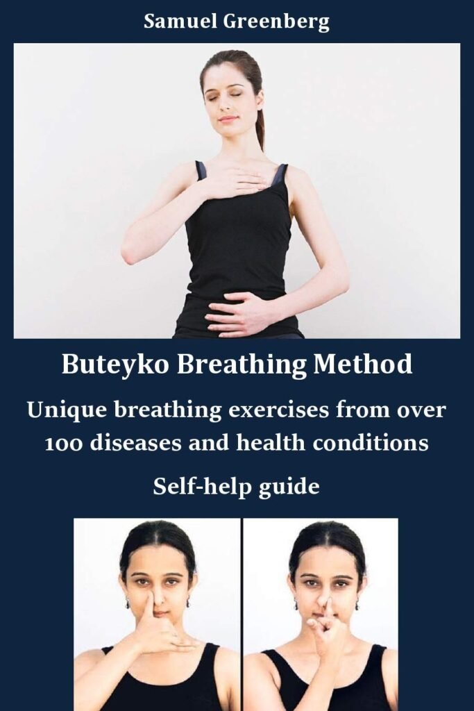 Buteyko Breathing Method Unique breathing exercises from over 100 diseases and health conditions: Self-help guide     Kindle Edition