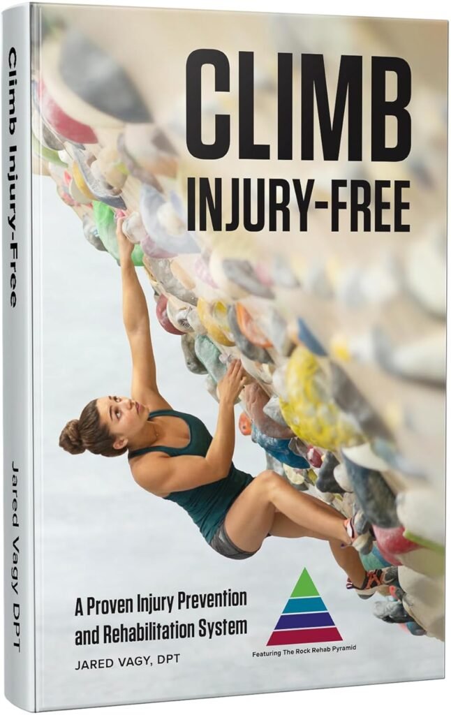 Climb Injury-Free: A Proven Injury Prevention and Rehabilitation System     Paperback – January 1, 2017