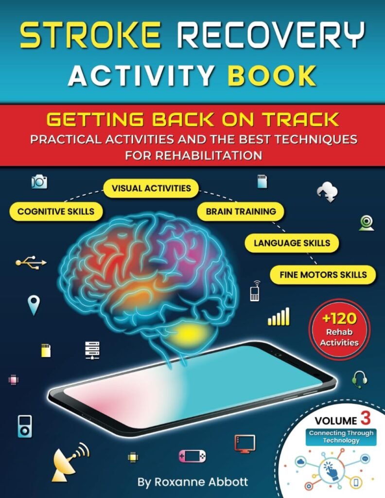 Stroke Recovery Activity Book - Getting Back on Track +120 Rehab Activities - Practical Activities and the best techniques for rehabilitation VOLUME ... Tools, Stroke Patients Workbook.     Paperback – Large Print, September 4, 2023