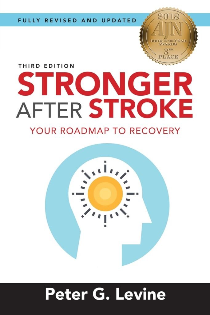 Stronger After Stroke, Third Edition: Your Roadmap to Recovery     Paperback – February 26, 2018