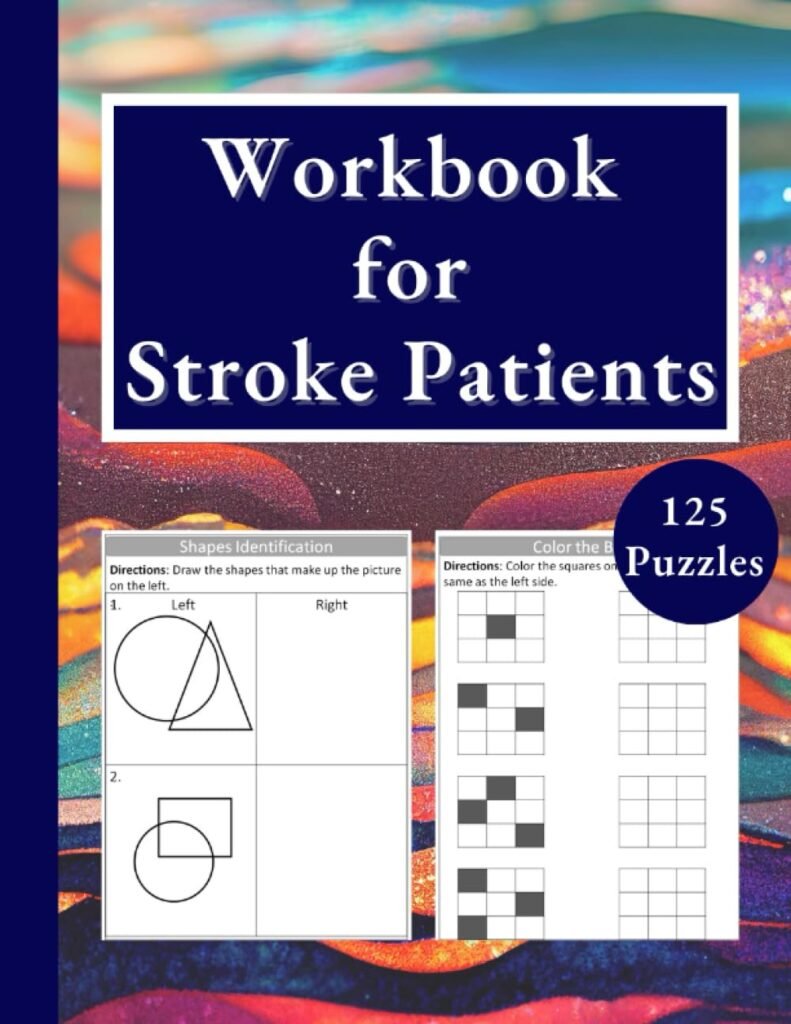 Workbook for Stroke Patients : A Puzzle Book with Relaxing Activities for Traumatic Brain Injury TBI and Aphasia Rehabilitation     Paperback – Large Print, December 3, 2022